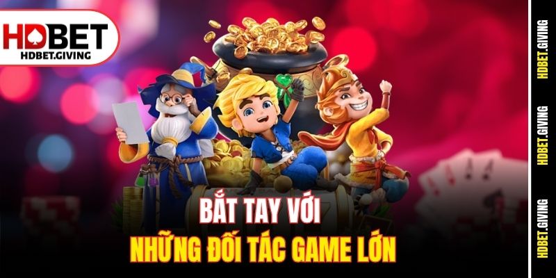 Bắt tay với những đối tác game lớn