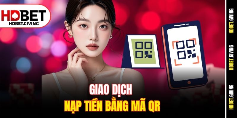 Giao dịch nạp tiền bằng mã QR