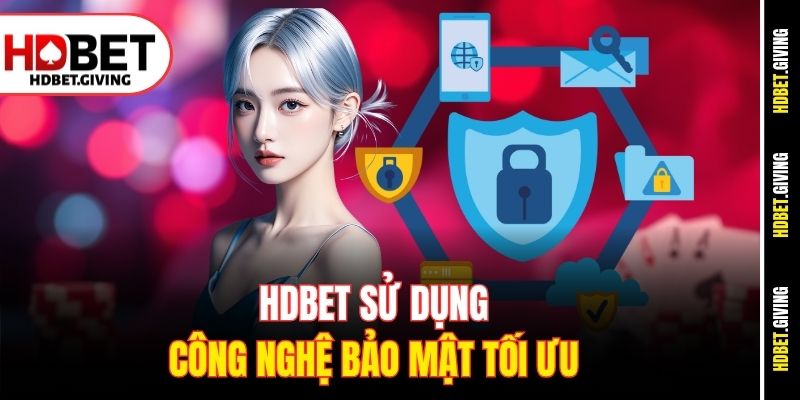 HDbet sử dụng công nghệ bảo mật tối ưu
