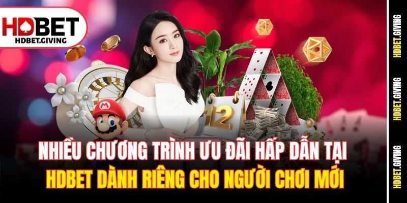Nhiều chương trình ưu đãi hấp dẫn tại HDbet dành riêng cho người chơi mới